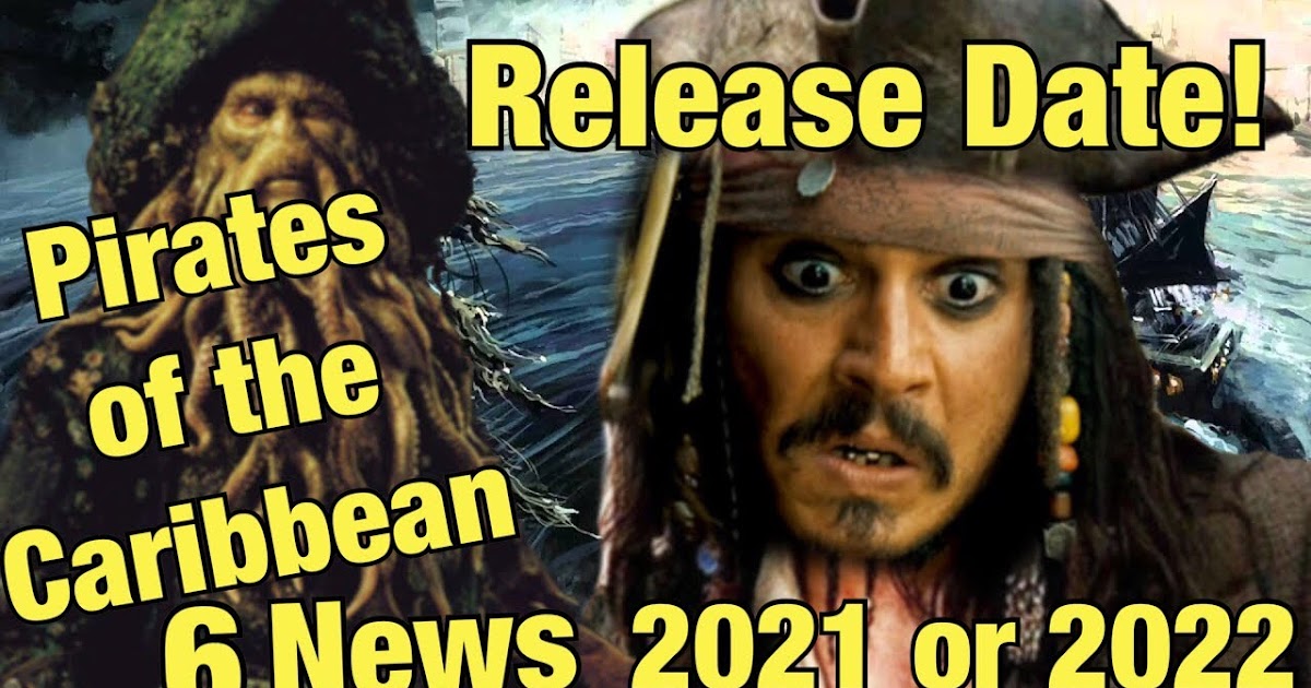 Fans will have to wait until 2023 for the sixth pirates of the caribbean part, as there is no official release date. Pirates Of The Caribbean 6 Release Date 2022 Confirm